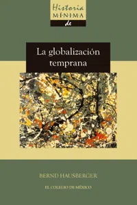 Historia mínima de la globalización temprana_cover