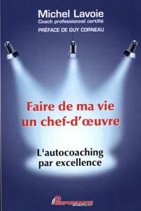 Faire de ma vie un chef-d'oeuvre : L'autocoaching par excellence_cover