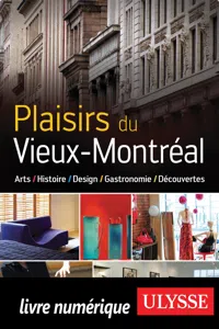 Plaisirs du Vieux-Montréal Histoire, Design, Gastronomie_cover