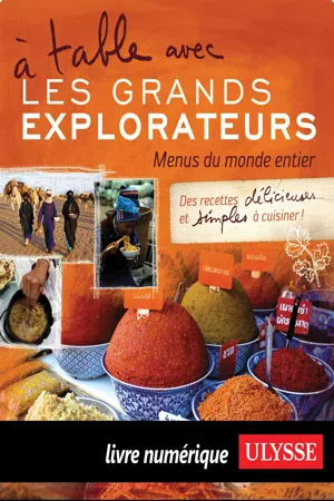 À table avec Les Grands Explorateurs - Menus du monde