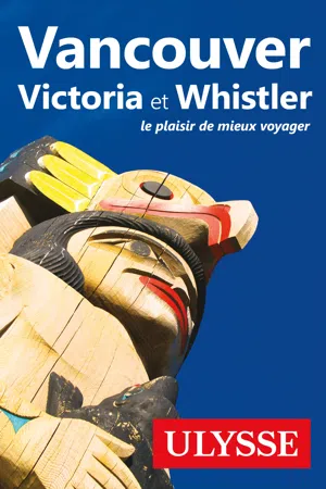 Vancouver, Victoria et Whistler