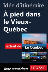 Idée d'itinéraire - À pied dans le Vieux-Québec_cover