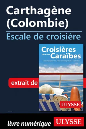 Carthagène (Colombie) - Escale de croisière