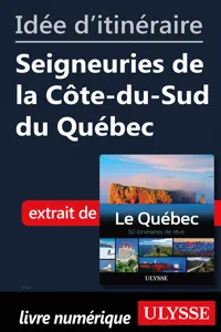 Idée d'itinéraire - Seigneuries de la Côte-du-Sud du Québec_cover