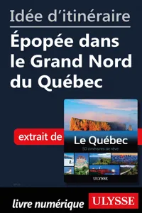 Idée d'itinéraire - Épopée dans le Grand Nord du Québec_cover