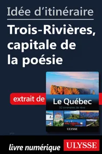 Idée d'itinéraire - Trois-Rivières, capitale de la poésie_cover