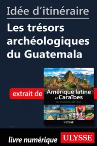 Idée d'itinéraire - Les trésors archéologiques du Guatemala_cover