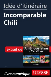 Idée d'itinéraire - Incomparable Chili_cover