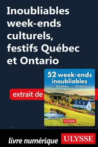 Inoubliables week-ends culturels, festifs Québec et Ontario_cover