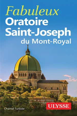 Fabuleux Oratoire Saint-Joseph du Mont-Royal