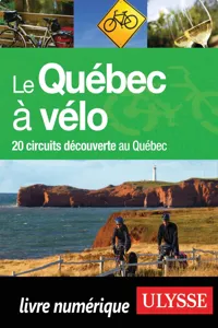 Le Québec à vélo - 20 circuits découverte au Québec_cover