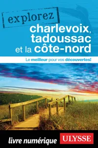 Explorez Charlevoix, Tadoussac et la Côte-Nord_cover