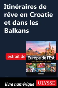 Itinéraires de rêve en Croatie et dans les Balkans_cover