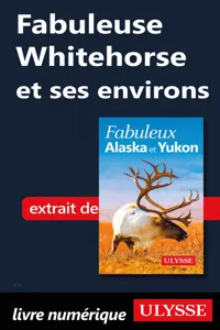 Fabuleuse Whitehorse et ses environs_cover