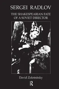 Sergei Radlov: The Shakespearian Fate of a Soviet Director_cover