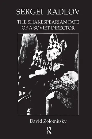 Sergei Radlov: The Shakespearian Fate of a Soviet Director