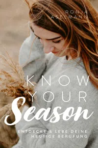 Know your Season - entdecke & lebe deine heutige Berufung_cover