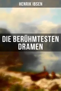 Die berühmtesten Dramen von Henrik Ibsen_cover
