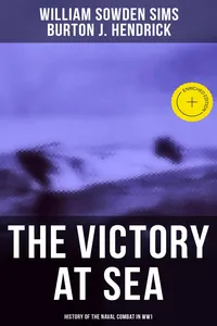 The Victory at Sea: History of the Naval Combat in WW1_cover