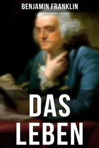 Das Leben Benjamin Franklins_cover