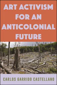 Art Activism for an Anticolonial Future_cover