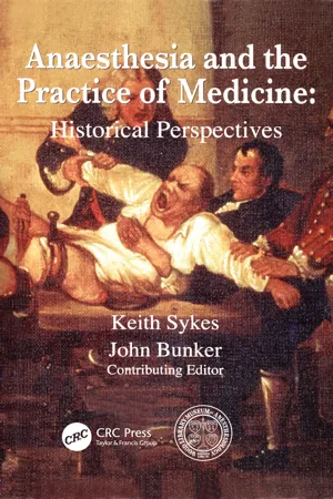 Anaesthesia and the Practice of Medicine: Historical Perspectives