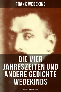 Die vier Jahreszeiten und andere Gedichte Wedekinds_cover