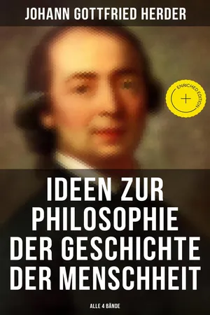 Ideen zur Philosophie der Geschichte der Menschheit (Alle 4 Bände)
