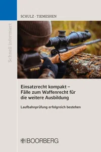 Einsatzrecht kompakt - Fälle zum Waffenrecht für die weitere Ausbildung_cover