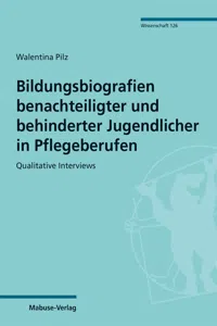 Bildungsbiografien benachteiligter und behinderter Jugendlicher in Pflegeberufen_cover