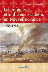 Les réfugiés et miliciens acadiens en Nouvelle-France_cover