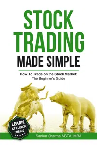 Stock Trading Made Simple: How to Trade on the Stock Market_cover
