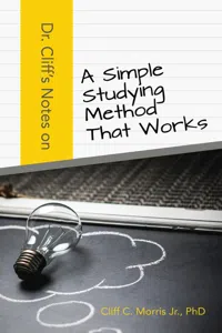 Dr. Cliff's Notes On A Simple Studying Method That Works_cover