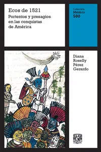 Ecos de 1521: Portentos y presagios en las conquistas de América_cover