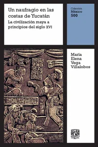 Un naufragio en la costa de Yucatán: La civilización maya a principios del siglo XVI_cover