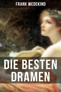 Die besten Dramen von Frank Wedekind_cover