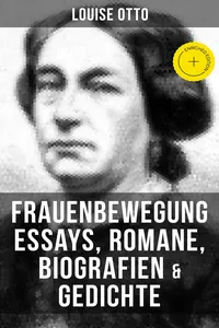 Louise Otto: Frauenbewegung Essays, Romane, Biografien & Gedichte_cover