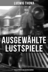 Ausgewählte Lustspiele von Ludwig Thoma_cover