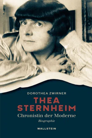 Thea Sternheim - Chronistin der Moderne