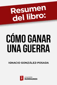 Resumen del libro "Cómo ganar una guerra" de Ignacio González-Posada_cover