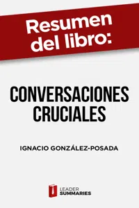 Resumen del libro "Conversaciones cruciales" de Ignacio González-Posada_cover