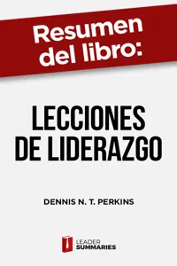 Resumen del libro "Lecciones de liderazgo" de Dennis N. T. Perkins_cover