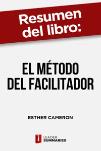 Resumen del libro "El método del facilitador" de Esther Cameron_cover