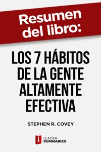 Resumen del libro "Los 7 hábitos de la gente altamente efectiva" de Stephen R. Covey_cover