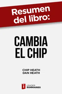 Resumen del libro "Cambia el chip" de Chip Heath_cover