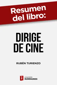 Resumen del libro "Dirige de cine" de Rubén Turienzo_cover