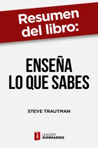 Resumen del libro "Enseña lo que sabes" de Steve Trautman_cover