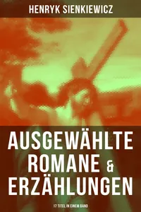 Ausgewählte Romane & Erzählungen von Henryk Sienkiewicz