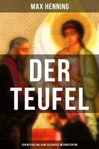 Der Teufel: Sein Mythos und seine Geschichte im Christentum_cover