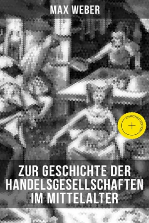 Zur Geschichte der Handelsgesellschaften im Mittelalter